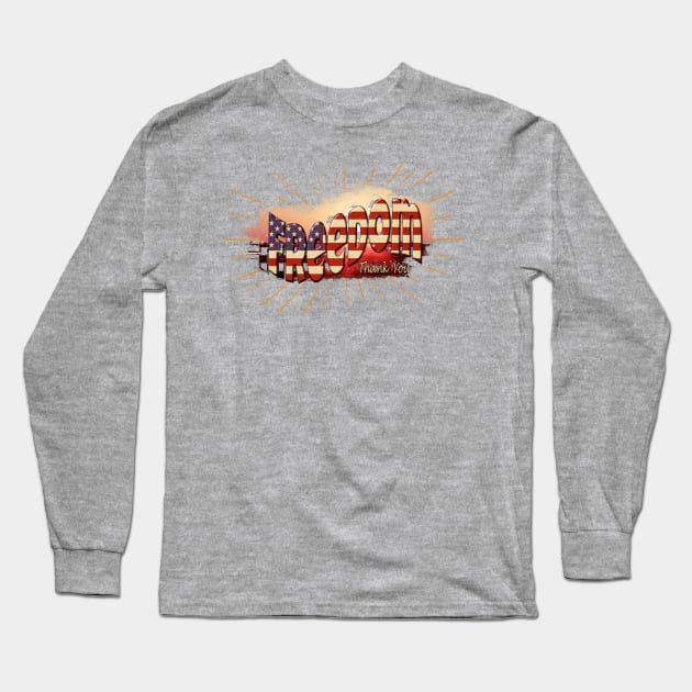 Freedom Thank You Long Sleeve T-Shirt by DougB